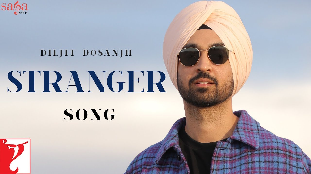 STRANGER SONG LYRICS - DILJIT DOSANJH