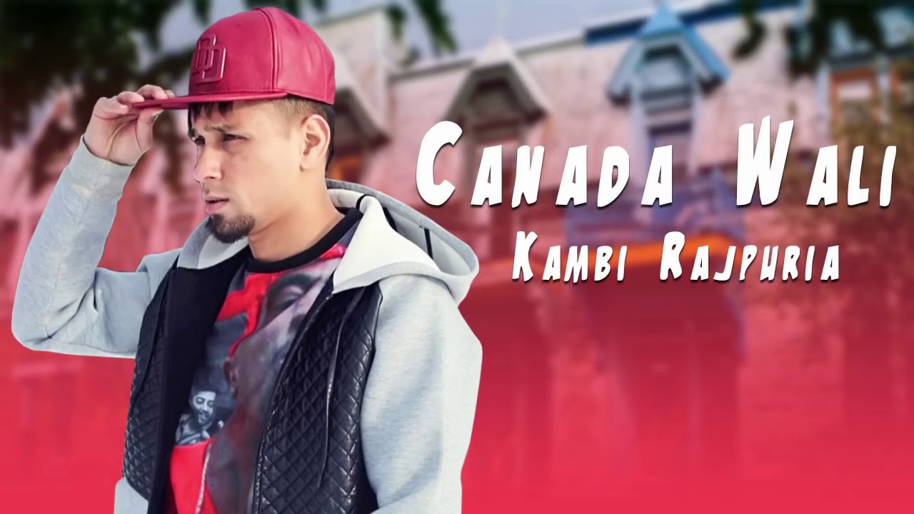 CANADA WALI LYRICS - KAMBI