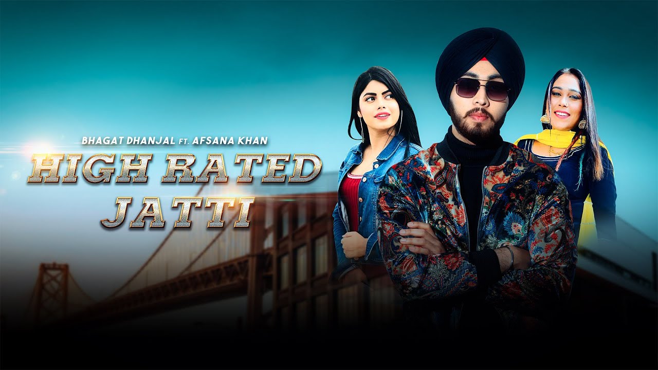 HIGH RATED JATTI LYRICS - BHAGAT DHANJAL Ft AFSANA KHAN