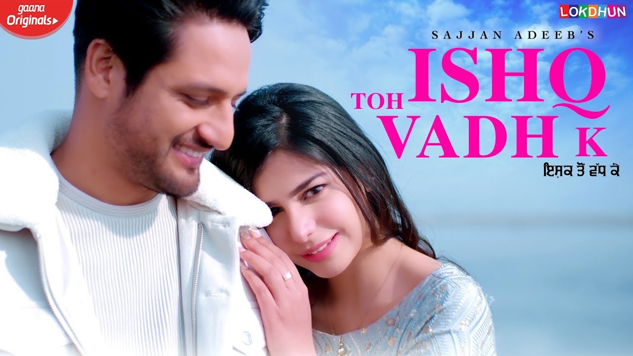 ISHQ TOH VADH K LYRICS - SAJJAN