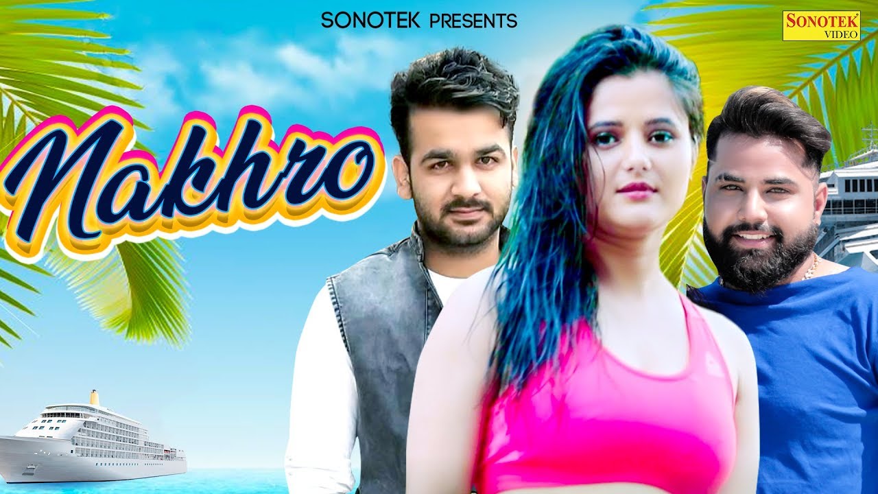 NAKHROO LYRICS - MOHIT SHARMA