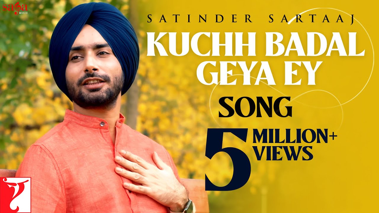 KUCHH BADAL GEYA EY LYRICS - SATINDER SARTAAJ